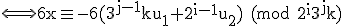 \textrm \Longleftrightarrow 6x\equiv -6(3^{j-1}ku_1+2^{i-1}u_2) (mod 2^i3^jk)